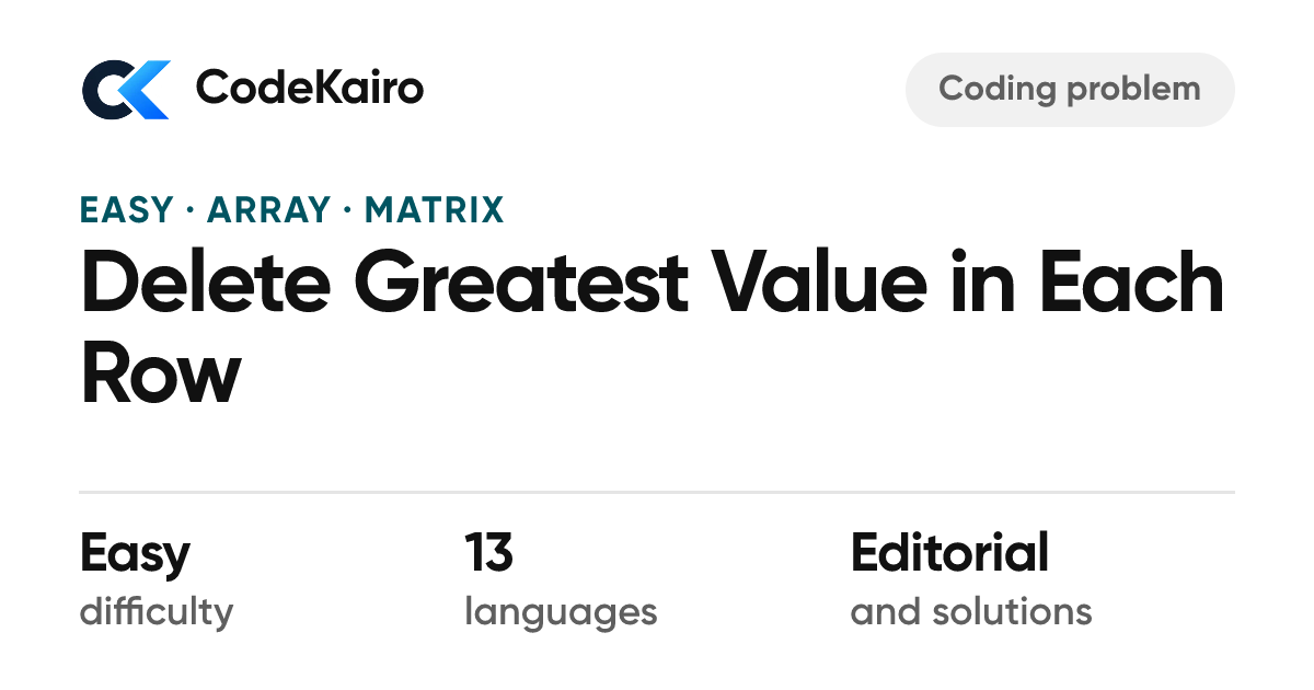 Delete Greatest Value in Each Row — Easy Problem & Solution